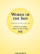 Words Of The Sun by Long Zhou for SATB a cappella
