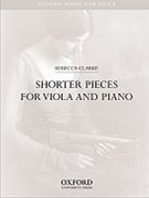 Shorter Pieces for viola and piano by Clarke Rebecca for Solo