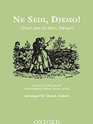 Ne Sedi Djemo by Sametz Steven - Sametz Steven - for SATB a cappella
