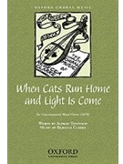 When cats run home and light is comeVocal score by Clarke Rebecca for SATB