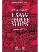 I saw three shipsVocal score by Carey Paul for Upper Voices - 3 Parts or more