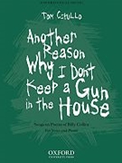 Another Reason Why I Don't Keep A Gun by Cipullo Tom for High Voice and Piano