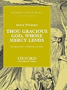 Thou Gracious God Whose Mercy Lends by Wilberg Mack for SATBb Sac