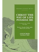 Christ the Way of life possess meVocal score by Scott K Lee for SATB