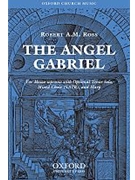 The Angel GabrielVocal score by Ross Robert A M for SATB
