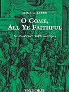 O Come All Ye Faithful by Various - Wilberg Mack - for SATB