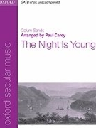 Night Is Young by Sands Colum - Carey Paul - for SATB a cappella