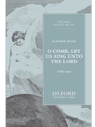 O come let us sing unto the LordVocal score by Daley Eleanor for SATB