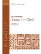 Jesus the Christ saysVocal score by Schelat David for SATB