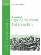 Light of the minds that know himVocal score by Scott K Lee for SATB