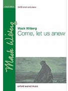 Come let us anewVocal score by Various for SATB