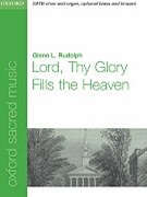 Lord Thy Glory Fills The Heaven by Rudolph Glenn for SATB