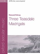 Three Teasdale Madrigals by Helvey Howard for SATB a cappella