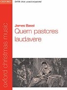 Quem Pastores Laudavere by Bassi James for SATB a cappella
