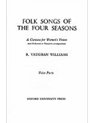Folk Songs of the Four SeasonsChorus part by Vaughan Williams Ralph for Women's