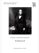 Te Deum in EVocal score by Wesley Samuel Sebastian for SATB