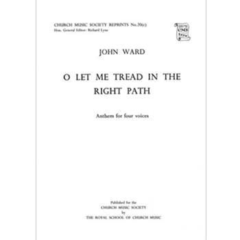 O let me tread in the right pathVocal score by Ward John for SATB