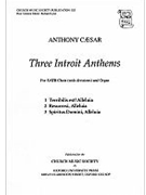 Three Introit AnthemsVocal score by Caesar Anthony for SATB