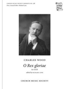 O Rex gloriaeVocal score by Wood Charles for SATB