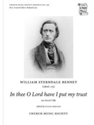 In thee O Lord have I put my trustVocal score by Sterndale Bennett William for SATB
