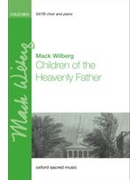 Children Of The Heavenly Father by - Wilberg Mack - for SATB