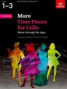 More Time Pieces For Cello Volume 1 by - Bruce/wells - for Cello Collection (Vol 1)