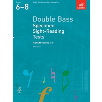 Double Bass Specimen Sight-Reading Tests, ABRSM Grades 6-8 from 2012