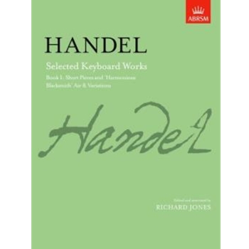 Selected Keyboard Works, Book I Short Pieces and 'Harmonious Blacksmith' Air & Variations