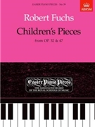 Children's Pieces from Op.32 & 47Easier Piano Pieces 59 by FUCHSR for Piano Solo