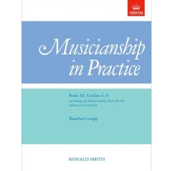 Musicianship in Practice, Book III, Grades 6-8 teacher's & pupil's copies combined
