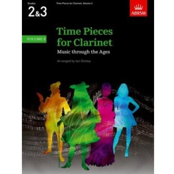 Time Pieces for Clarinet, Volume 2 Music through the Ages in 3 Volumes