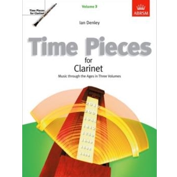Time Pieces for Clarinet, Volume 3 Music through the Ages in 3 Volumes
