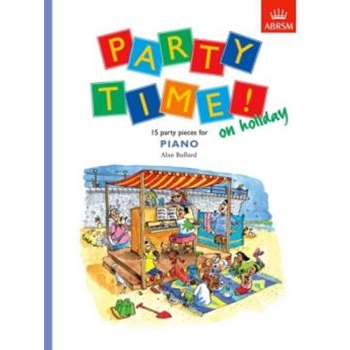 Party Time! on holiday 15 party pieces for piano