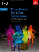 Time Pieces for E flat Saxophone Volume 1Music through the Ages in 2 Volumes by for Saxophone (COLL)