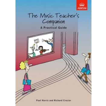 The Music Teacher's Companion: A Practical Guide UK & International edition