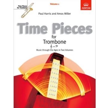 Time Pieces for Trombone, Volume 1Music through the Ages in 2 Volumes
