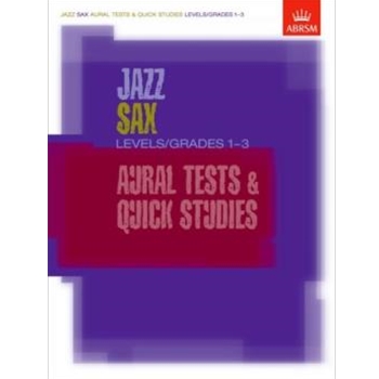 Jazz Sax Aural Tests & Quick Studies Levels/Grades 1-3
