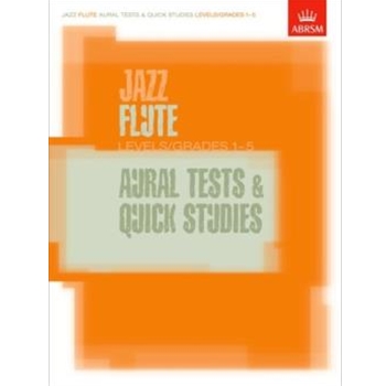 Jazz Flute Aural Tests and Quick Studies Levels/Grades 1-5