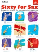 Sixty for SaxProgressive studies for unaccompanied saxophone by Bullard Alan for Saxophone