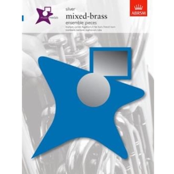 Music Medals Silver Mixed-Brass Ensemble Pieces trumpet, cornet, flugelhorn, E flat horn, French horn, trombone, baritone,  euphonium, tuba