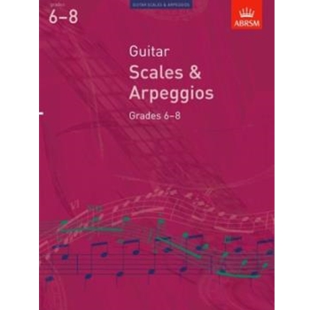 Guitar Scales and Arpeggios, Grades 6-8