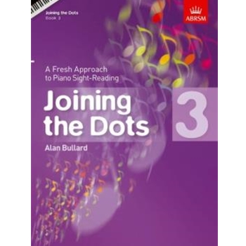 Joining the Dots, Book 3 (Piano)A Fresh Approach to Piano Sight-Reading