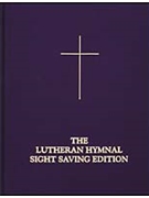 The Lutheran Hymnal: Sight Saving Edition