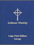 Lutheran Worship: Large Print Edition, Vol. I