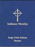 Lutheran Worship: Large Print Edition, Vol. II