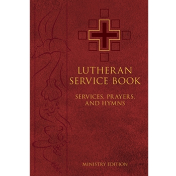 Lutheran Service Book: Ministry Edition - Services, Prayers, and Hymns