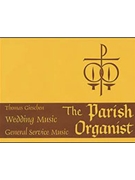 Parish Organist Part 9 Wedding by - Gieschen Thomas - for Organ