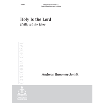 Holy Is the Lord / Heilig ist der Herr (2 C Instruments)