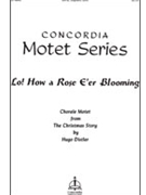 Lo How A Rose E'er Blooming by Distler Hugo Hugo Distler for SATB a cappella (Chorale Motet)