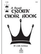 A Second Crown Choir Book by Carl F. Schalk for 2-Part Mixed